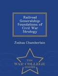 Cover: Railroad Generalship - War College Series