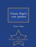 Cover: Jessie Pope's War Poems - War College Series - War College Series