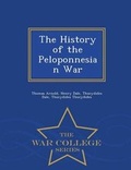 Cover: The History of the Peloponnesian War - War College Series - War College Series