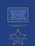 Cover: Prisoners of War and Military Prisons; Personal Narratives of Experience in the Prisons at Richmond, Danville, Macon, Andersonville, Savannah, Millen, Charleston, and Columbia ... with a List of Officers Who Were Prisoners of War from January 1, 1864 - War - War College Series