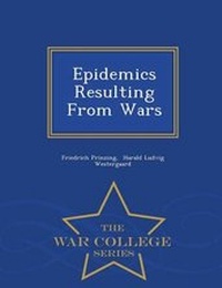 Enlarge image Cover: Epidemics Resulting from Wars - War College Series - War College Series