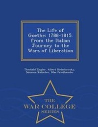 Enlarge image Cover: The Life of Goethe - War College Series