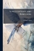 Cover: Songs of Love and Rebellion - Scholar's Choice Edition - Scholar's Choice