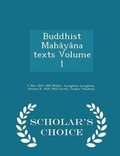 Cover: Buddhist Mahayana Texts Volume 1 - Scholar's Choice Edition - Scholar's Choice