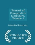 Bild: Journal of Comparative Literature, Volume 1 - Scholar's Choice Edition - Scholar's Choice