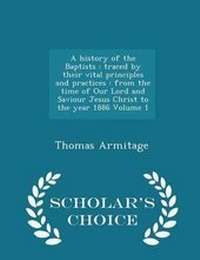 Enlarge image Cover: A History of the Baptists - Scholar's Choice