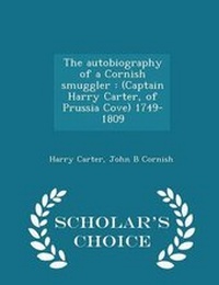 Enlarge image Cover: The Autobiography of a Cornish Smuggler - Scholar's Choice