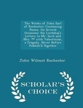 Cover: The Works of John Earl of Rochester - Scholar's Choice