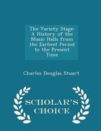 Enlarge image Cover: The Variety Stage - Scholar's Choice