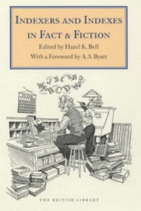 Abbildung von: Indexers and Indexing in Fact and Fiction - The British Library Publishing Division