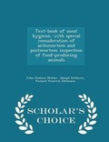 Cover: Text-Book of Meat Hygiene, with Special Consideration of Antemortem and Postmortem Inspection of Food-Producing Animals - Scholar's Choice Edition - Scholar's Choice