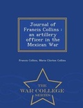 Cover: Journal of Francis Collins - War College Series
