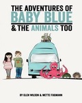 Cover: The Adventures of Baby Blue & the Animals Too - Blurb