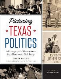 Enlarge image Cover: Picturing Texas Politics - University of Texas Press