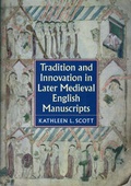 Cover: Tradition and Innovation in Later Medieval English Manuscripts - The British Library Publishing Division