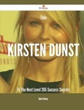 Cover: Take Kirsten Dunst to the Next Level - 265 Success Secrets - Emereo Publishing