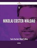 Cover: 72 Nikolaj Coster-Waldau Facts You Don't Want to Miss - Emereo Publishing