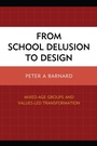 Cover: From School Delusion to Design - Rowman & Littlefield Publishers