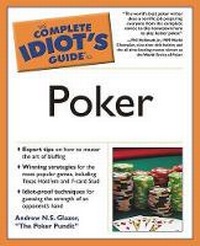 Abbildung von: The Complete Idiot's Guide to Poker - Alpha Books