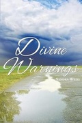 Cover: Divine Warnings - Page Publishing, Inc.