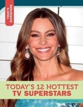 Cover: Today's 12 Hottest TV Superstars - 12-Story Library
