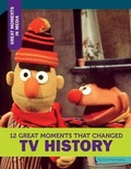 Cover: 12 Great Moments That Changed TV History - 12-Story