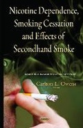 Bild: Nicotine Dependence, Smoking Cessation & Effects of Second-Hand Smoke - Nova Science Publishers Inc