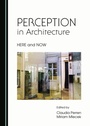 Cover: Perception in Architecture: Here and Now - Cambridge Scholars Publishing