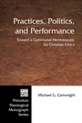 Cover: Practices, Politics, and Performance - Wipf and Stock Publishers