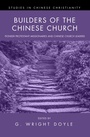 Cover: Builders of the Chinese Church - Wipf and Stock Publishers
