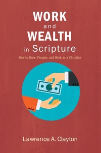 Enlarge image Cover: Work and Wealth in Scripture - Wipf and Stock Publishers