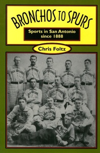 Abbildung von: Bronchos to Spurs - Trinity University Press,U.S.