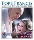 Cover: Pope Francis and the Joy of Family Life - Our Sunday Visitor Inc.,U.S.