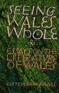 Cover: Seeing Wales Whole - University of Wales Press