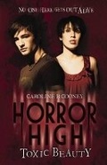 Cover: Horror High: #1 Toxic Beauty - Scholastic