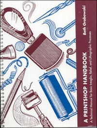 Abbildung von: A Printshop Handbook: A Technical Manual For Basic Intaglio, Relief, And Lithographic Processes - Brown (William C.) Co ,U.S.