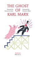 Cover: The Ghost of Karl Marx - Diaphanes