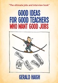 Cover: Good Ideas For Good Teachers Who Want Good Jobs - Crown House Publishing