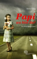Cover: Papi, wo bist du? - Vergangenheitsverlag