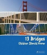 Enlarge image Cover: 13 Bridges Children Should Know - Prestel