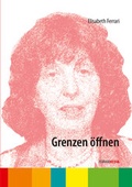 Cover: Grenzen &ouml;ffnen - Ferrari Media