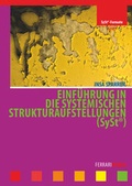 Cover: Einf&uuml;hrung in die Systemischen Strukturaufstellungen (SySt&reg;) - Ferrari Media