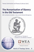 Cover: The Humanisation of Slavery in the Old Testament - Verlag f&uuml;r Kultur und Wissenschaft