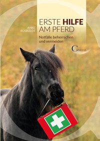Abbildung von: Erste Hilfe am Pferd - Crystal Verlag