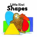 Cover: Little Kiwi Shapes - Raupo Publishing (NZ) Ltd