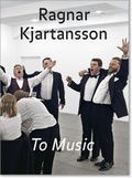 Cover: Ragnar Kjartansson: To Music - JRP Editions SA
