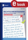 Cover: Rechtschreibtraining Mit Diktaten effektiv &uuml;ben 2 - Auer Verlag in der AAP Lehrerwelt GmbH