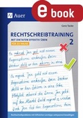 Cover: Rechtschreibtraining Mit Diktaten effektiv &uuml;ben 2 - Auer Verlag in der AAP Lehrerwelt GmbH