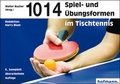 Cover: 1014 Spiel- und &Uuml;bungsformen im Tischtennis - Hofmann-Verlag