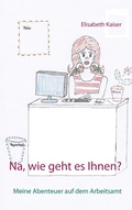Cover: Na, wie geht es Ihnen? - BoD - Books on Demand